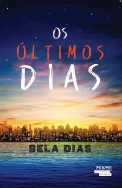 Os últimos dias (eBook, ePUB) - Dias, Bela