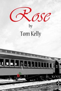 Rose (eBook, ePUB) - Kelly, Tom