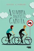 A sombra daquela garota (eBook, ePUB)