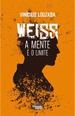 Weiss - A mente é o limite (eBook, ePUB)
