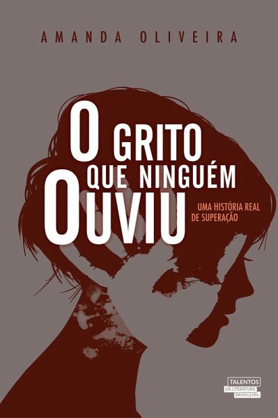 O Grito que Ninguém Ouviu (eBook, ePUB) O Grito que Ninguém Ouviu (eBook, ePUB)