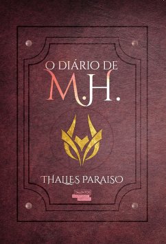 O diário de M.H. (eBook, ePUB) - Paraiso, Thalles