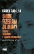 O que fizeram de mim (eBook, ePUB) - Bild 1