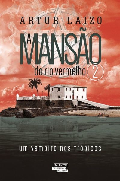 A MANSÃO DO RIO VERMELHO 2 (eBook, ePUB) A MANSÃO DO RIO VERMELHO 2 (eBook, ePUB)