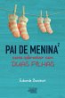 Pai de menina²: como sobreviver com... - Bild 1