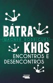 Bátrakhos - Encontros e desencontros (eBook, ePUB)