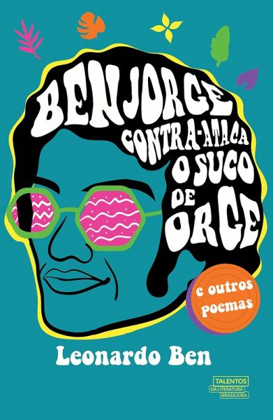 Ben Jorge contra-ataca o suco de orge e outros poemas (eBook, ePUB) Ben Jorge contra-ataca o suco de orge e outros poemas (eBook, ePUB)