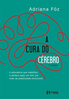 A cura do cérebro (eBook, ePUB) - Fóz, Adriana