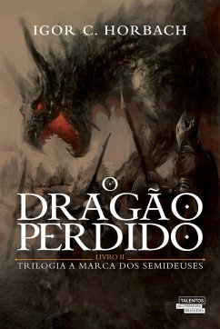 O dragão perdido (eBook, ePUB) - Horbach, Igor C.