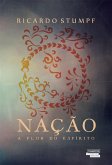 Nação - A flor do espírito (eBook, ePUB)