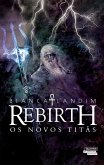 Rebirth (eBook, ePUB) Rebirth (eBook, ePUB)