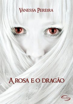 Cover A Rosa e o Dragão (eBook, ePUB)
