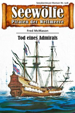 Seewölfe - Piraten der Weltmeere 518 (eBook, ePUB) - McMason, Fred