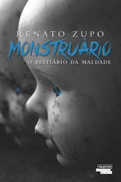 Monstruário: o bestiário da maldade (eBook, ePUB) - Zupo, Renato