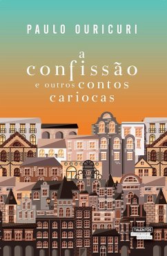 A confissão e outros contos cariocas (eBook, ePUB) - Ouricuri, Paulo