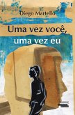 Uma vez você, uma vez eu (eBook, ePUB)