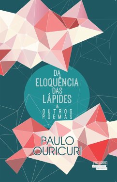 Da eloquência das lápides e outros poemas (eBook, ePUB) - Ouricuri, Paulo