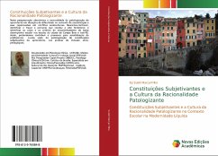 Constituições Subjetivantes e a Cultura da Racionalidade Patologizante - Subtil Marçal Filho, Ely