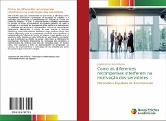 Como as diferentes recompensas interferem na motivação dos servidores Como as diferentes recompensas interferem na motivação dos servidores