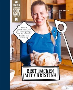 Brot backen mit Christina - Bauer, Christina