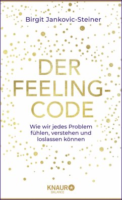 Der Feeling-Code - Jankovic-Steiner, Birgit