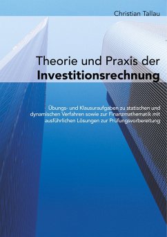 Theorie und Praxis der Investitionsrechnung - Tallau, Christian