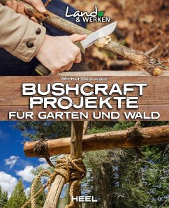 Bushcraft-Projekte - Beauvais, Michel