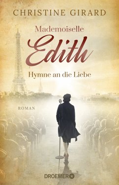 Mademoiselle Edith - Hymne an die Liebe - Girard, Christine