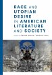 Race and Utopian Desire in American... - Bild 1