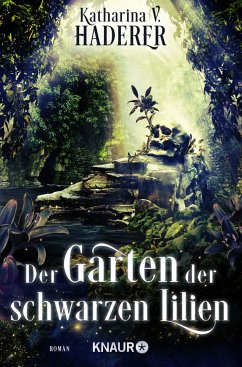 Der Garten der schwarzen Lilien / Black Alchemy Bd.2 - Haderer, Katharina V.