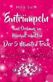 Ordnung im Haushalt: Entrümpeln und Ordnung im Haushalt schaffen - der 5 Minuten Trick für das perfekte Zuhause Ordnung im Haushalt: Entrümpeln und Ordnung im Haushalt schaffen - der 5 Minuten Trick für das perfekte Zuhause