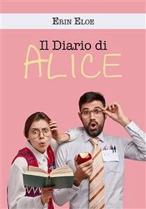 Il Diario Di Alice (eBook, ePUB) - Eloe, Erin