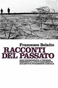 Racconti del passato (eBook, ePUB) - Belsito, Francesco