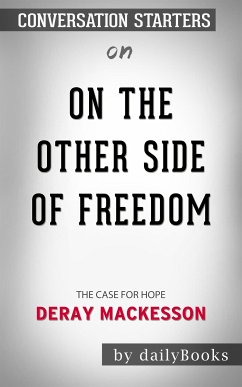 On the Other Side of Freedom: The Case for Hope by DeRay Mckesson   Conversation Starters (eBook, ePUB) - dailyBooks