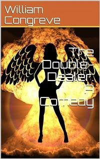 The Double-Dealer: A Comedy (eBook, PDF) - Congreve, William