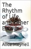 The Rhythm of Life, and Other Essays (eBook, PDF)