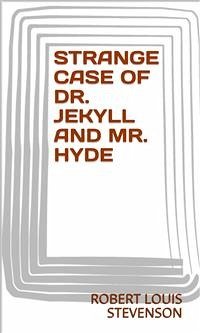 Strange Case Of Dr. Jekyll And Mr. Hyde (eBook, ePUB) - Louis Stevenson, Robert