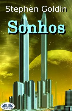 Sonhos (eBook, ePUB) - Goldin, Stephen Sonhos (eBook, ePUB) - Goldin, Stephen