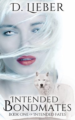 Intended Bondmates (Intended Fates Trilogy, #1) (eBook, ePUB) - Lieber, D.