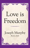 Love is Freedom (eBook, ePUB)