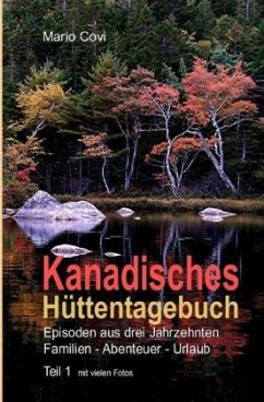 KANADISCHES HÜTTENTAGEBUCH - Teil 1 - Covi, Mario