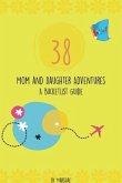 38 Mom & Daughter Adventures (eBook, ePUB)