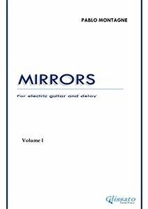 Mirrors - Vol.1 (fixed-layout eBook, ePUB) - Montagne, Pablo; linguaggi, Glissato_nuovi