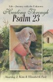 Healing Through Psalm 23 (eBook, ePUB)