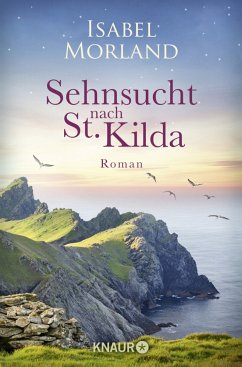 Sehnsucht nach St. Kilda / Hebriden Roman Bd.3 - Morland, Isabel