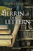Die Herrin der Lettern / Buchdruckerin Magdalena Morhart Bd.1