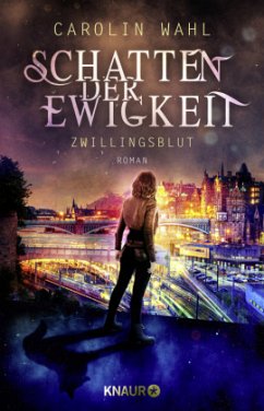 Schatten der Ewigkeit - Zwillingsblut / Alias Bd.1 - Wahl, Carolin