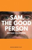 Sam. The Good Person. (eBook, ePUB)