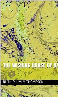 The Wishing Horse Of Oz (eBook, ePUB) - Plumly Thompson, Ruth