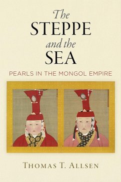 The Steppe and the Sea (eBook, ePUB) - Allsen, Thomas T.